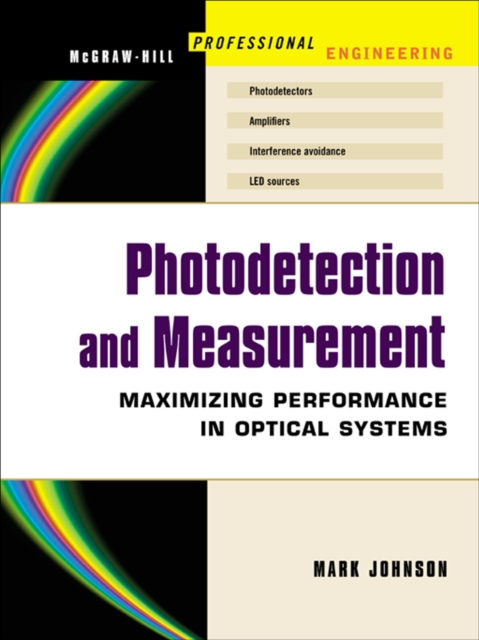 Photodetection and Measurement : Making Effective Optical Measurements for an Acceptable Cost, EPUB eBook