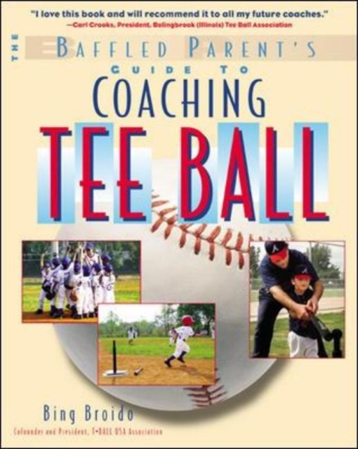 The Baffled Parent's Guide to Coaching Tee Ball, EPUB eBook