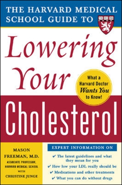 Harvard Medical School Guide to Lowering Your Cholesterol, Paperback / softback Book