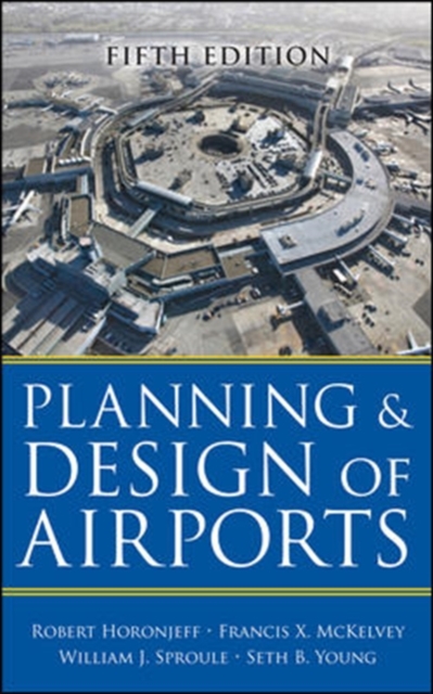 Planning and Design of Airports, Fifth Edition, Hardback Book