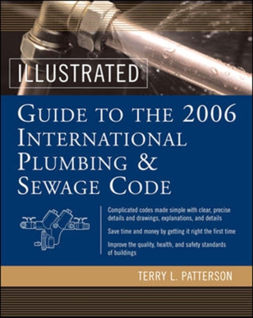 Illustrated Guide to the 2006 International Plumbing and Sewage Codes, Hardback Book