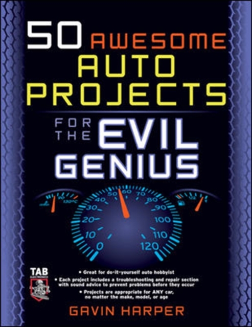 50 Awesome Auto Projects for the Evil Genius, Paperback / softback Book