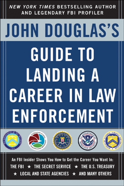 John Douglas's Guide to Landing a Career in Law Enforcement, EPUB eBook