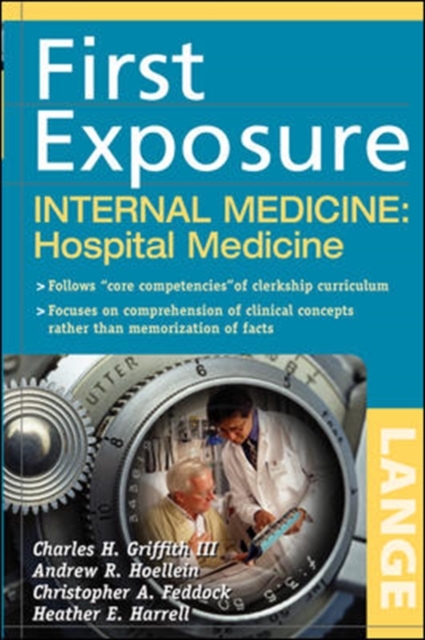First Exposure to Internal Medicine: Hospital Medicine, Paperback / softback Book