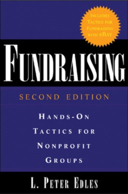 Fundraising: Hands-On Tactics for Nonprofit Groups, Paperback / softback Book