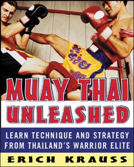 Muay Thai Unleashed, Paperback / softback Book