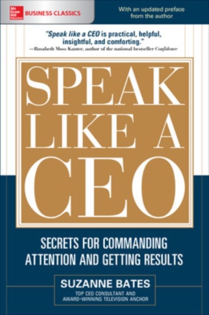 Speak Like a CEO: Secrets for Commanding Attention and Getting Results, PDF eBook