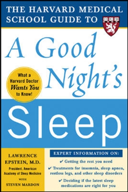 The Harvard Medical School Guide to a Good Night's Sleep, Paperback / softback Book