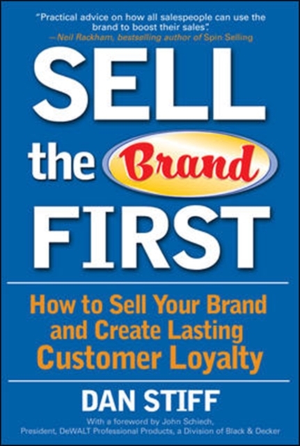 Sell the Brand First: How to Sell Your Brand and Create Lasting Customer Loyalty,  Book