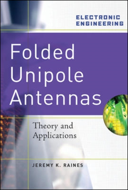 Folded Unipole Antennas: Theory and Applications, Hardback Book