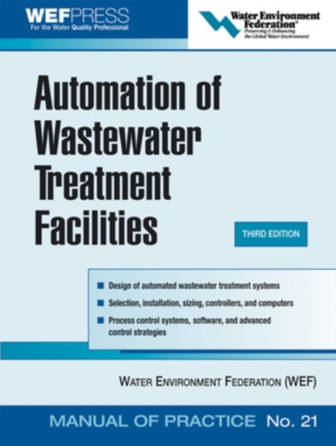 Automation of Wastewater Treatment Facilities - MOP 21, Hardback Book