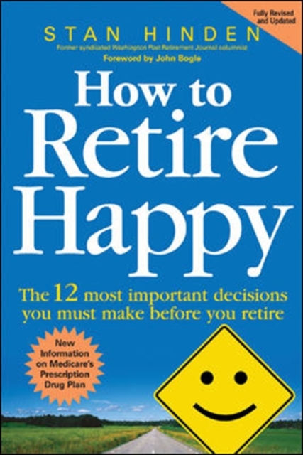 How to Retire Happy: The 12 Most Important Decisions You Must Make Before You Retire, PDF eBook