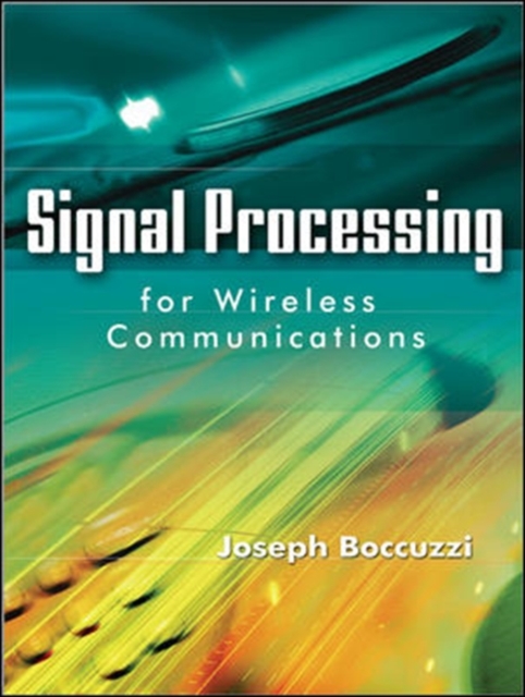 Signal Processing for Wireless Communications, Hardback Book