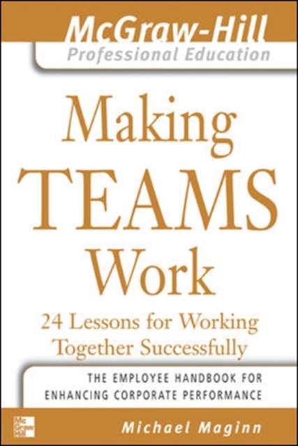 Making Teams Work : 24 Lessons for Working Together Successfully, PDF eBook