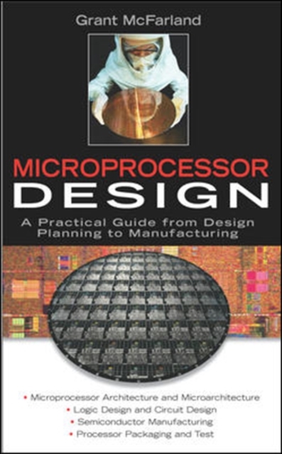 Microprocessor Design : A Practical Guide from Design Planning to Manufacturing, PDF eBook