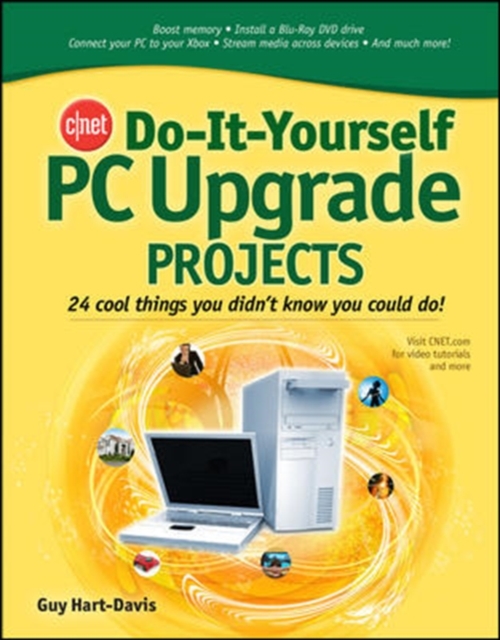 CNET Do-It-Yourself PC Upgrade Projects, Paperback / softback Book