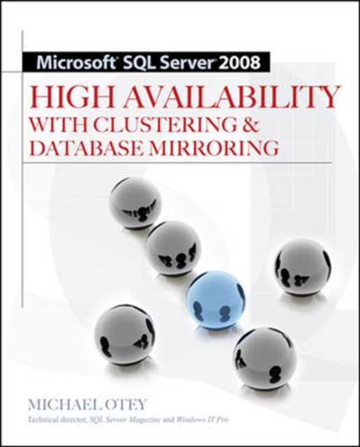 Microsoft SQL Server 2008 High Availability with Clustering & Database Mirroring, Paperback / softback Book