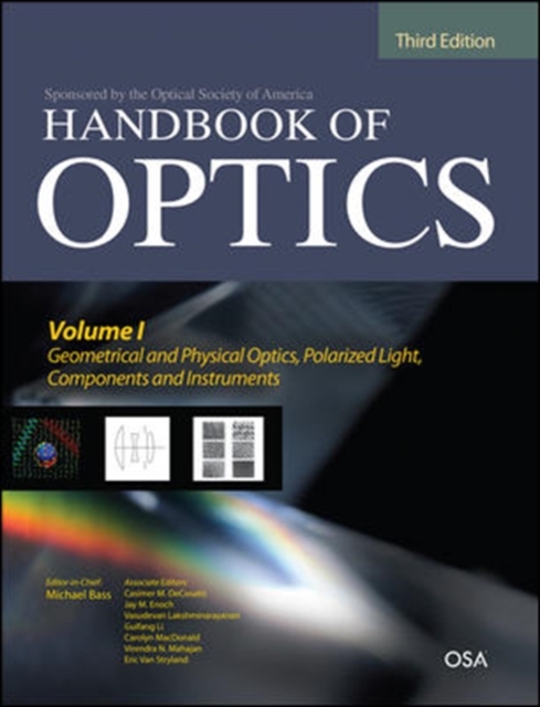 Handbook of Optics, Third Edition Volume I: Geometrical and Physical Optics, Polarized Light, Components and Instruments(set), Hardback Book
