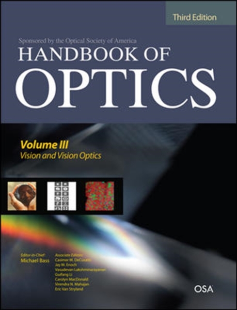 Handbook of Optics, Third Edition Volume III: Vision and Vision Optics(set), Hardback Book