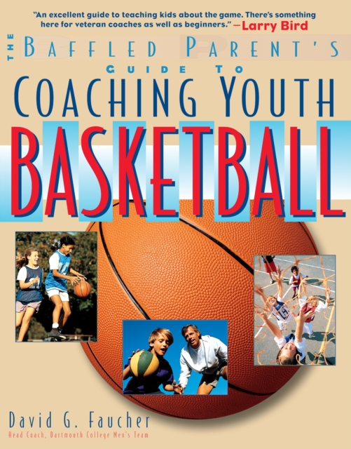 The Baffled Parent's Guide to Coaching Youth Basketball, EPUB eBook