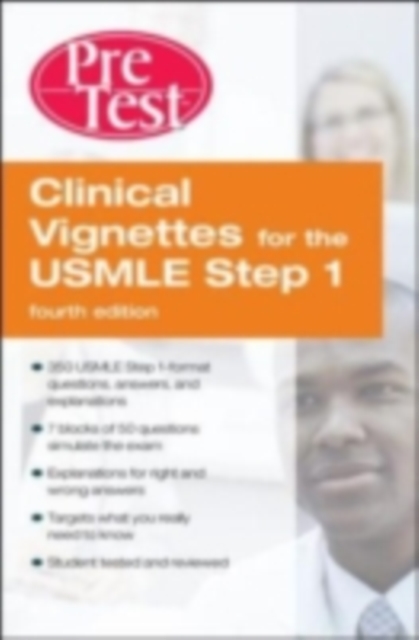 Clinical Vignettes for the USMLE Step 1 PreTest Self-Assessment and Review, Fourth Edition, PDF eBook