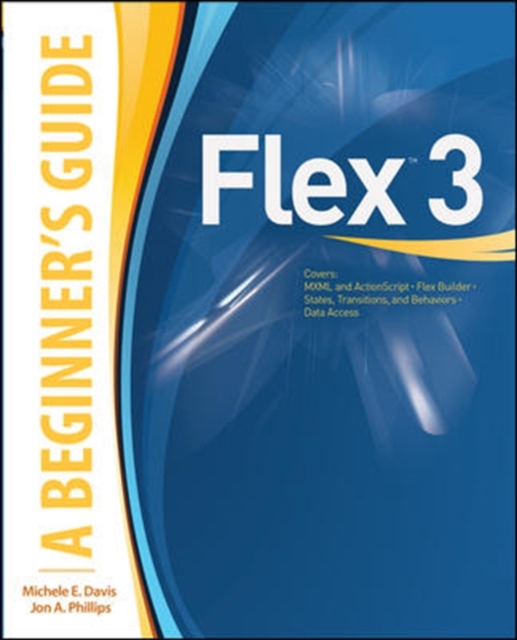 Flex (TM) 3: A Beginner's Guide, Paperback / softback Book