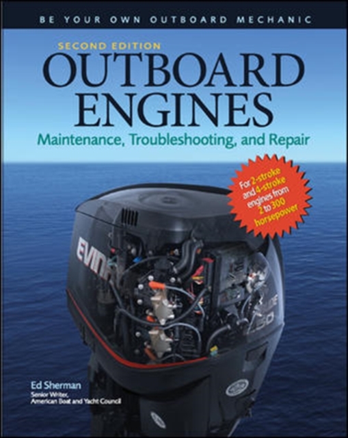 Outboard Engines 2E (PB) : Maintenance, Troubleshooting, and Repair, EPUB eBook