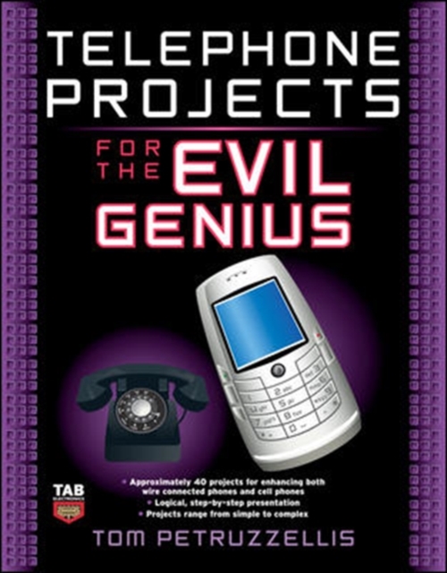 Telephone Projects for the Evil Genius, Paperback / softback Book