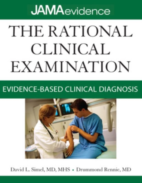 The Rational Clinical Examination: Evidence-Based Clinical Diagnosis, Paperback / softback Book