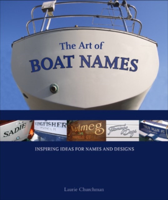 The Art of Boat Names : Inspiring Ideas for Names and Designs, EPUB eBook