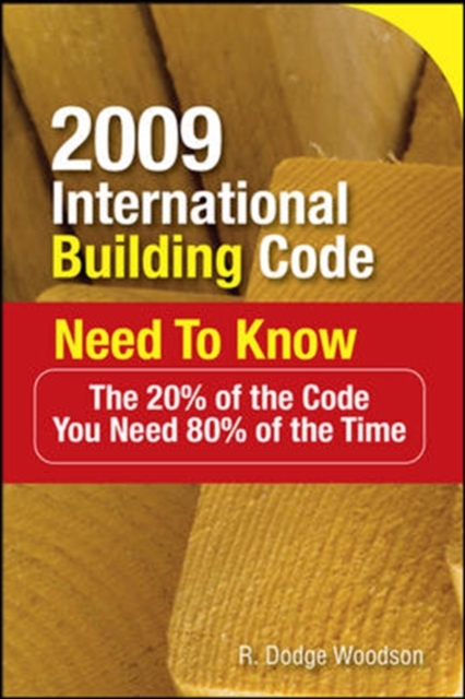 2009 International Building Code Need to Know: The 20% of the Code You Need 80% of the Time : The 20% of the Code You Need 80% of the Time, EPUB eBook