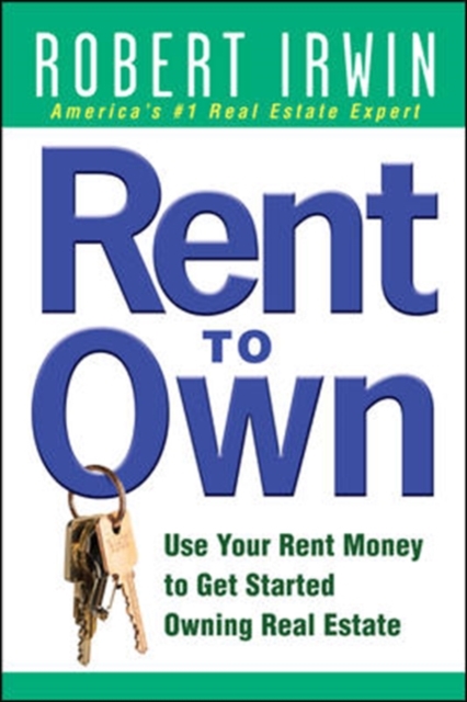 Rent to Own: Use Your Rent Money to Get Started Owning Real Estate, PDF eBook
