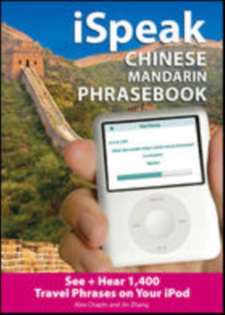 iSpeak Chinese  Phrasebook : An Audio + Visual Phrasebook for Your iPod, EPUB eBook