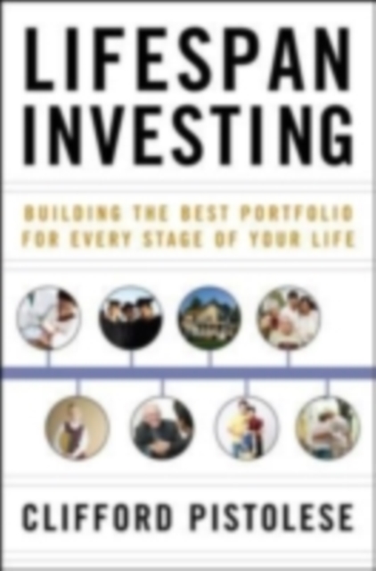 Lifespan Investing: Building the Best Portfolio for Every Stage of Your Life, PDF eBook