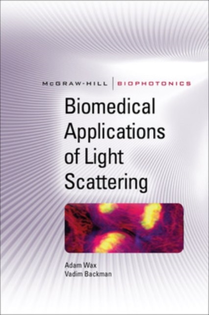 Biomedical Applications of Light Scattering, Hardback Book