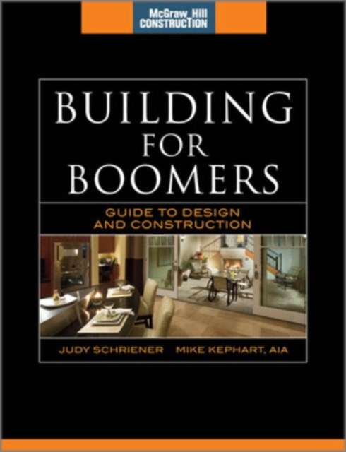 Building for Boomers (McGraw-Hill Construction Series) : Guide to Design and Construction, EPUB eBook