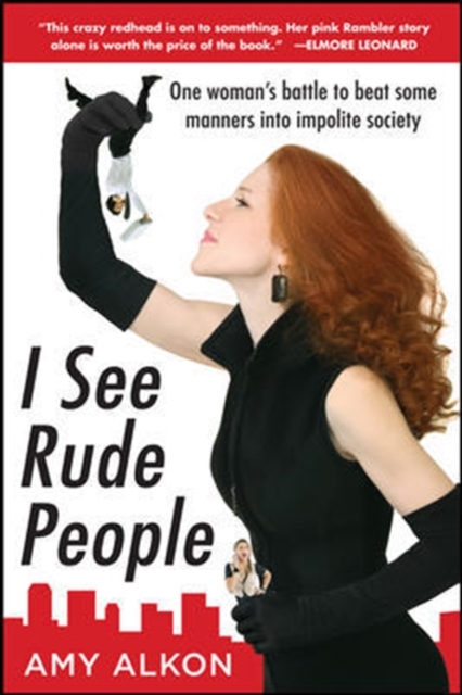 I See Rude People: One Woman's Battle to Beat Some Manners into Impolite Society, EPUB eBook