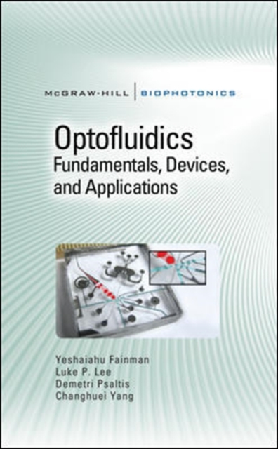Optofluidics: Fundamentals, Devices, and Applications : Fundamentals, Devices, and Applications, EPUB eBook