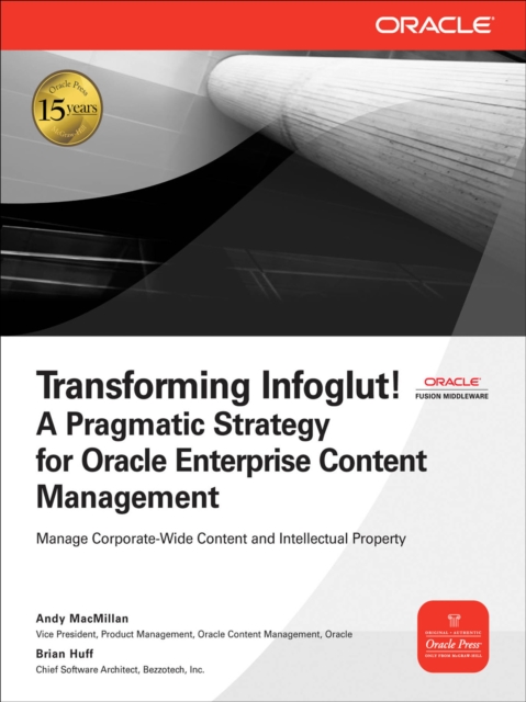 Transforming Infoglut! A Pragmatic Strategy for Oracle Enterprise Content Management, EPUB eBook