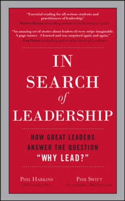In Search of Leadership: How Great Leaders Answer the Question Why Lead?, Hardback Book