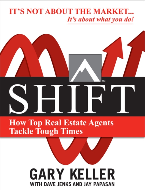 SHIFT:  How Top Real Estate Agents Tackle Tough Times, EPUB eBook