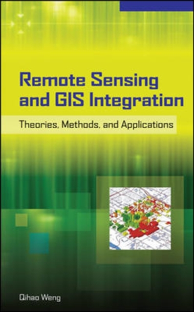 Remote Sensing and GIS Integration: Theories, Methods, and Applications : Theory, Methods, and Applications, EPUB eBook