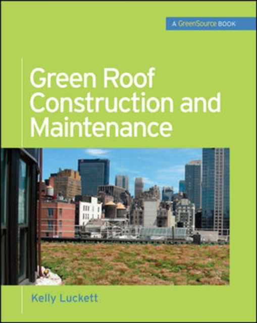 Green Roof Construction and Maintenance (GreenSource Books), EPUB eBook