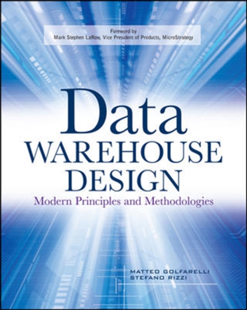 Data Warehouse Design: Modern Principles and Methodologies, Paperback / softback Book