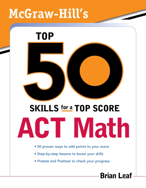 McGraw-Hill's Top 50 Skills for a Top Score: ACT Math, EPUB eBook