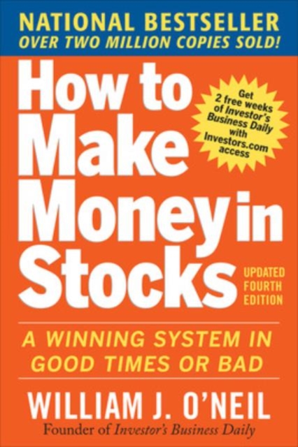 How to Make Money in Stocks:  A Winning System in Good Times and Bad, Fourth Edition, EPUB eBook