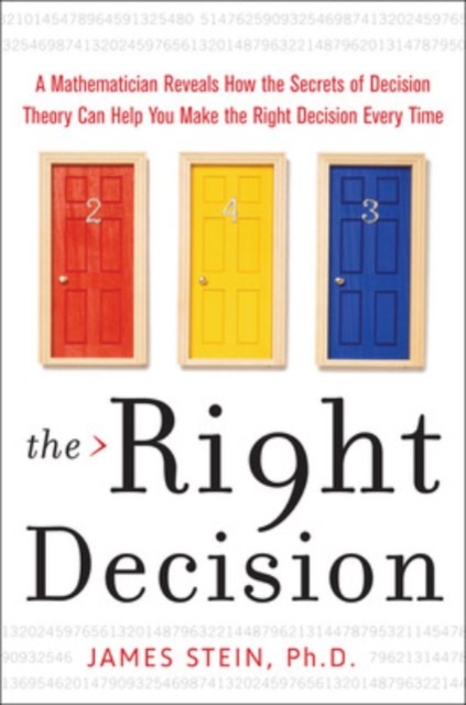 The Right Decision : A Mathematician Reveals How the Secrets of Decision Theory, EPUB eBook