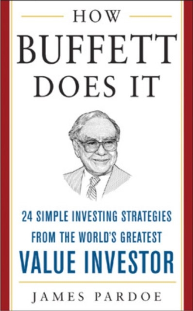 How Buffett Does It (PB) : 24 Simple Investing Strategies from the World's Greatest Value Investor, EPUB eBook