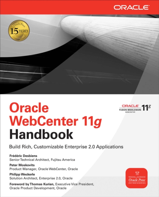 Oracle WebCenter 11g Handbook : Build Rich, Customizable Enterprise 2.0 Applications, EPUB eBook