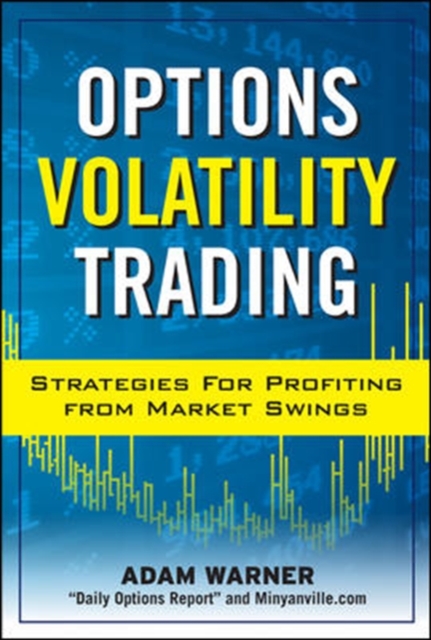 Options Volatility Trading: Strategies for Profiting from Market Swings, Hardback Book